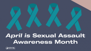 April 2022 is Sexual Assault Awareness Month